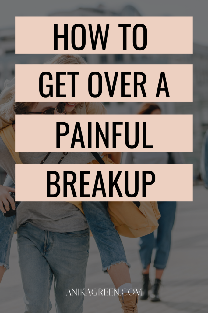 how to get over a breakup | move on | get over heartbreak