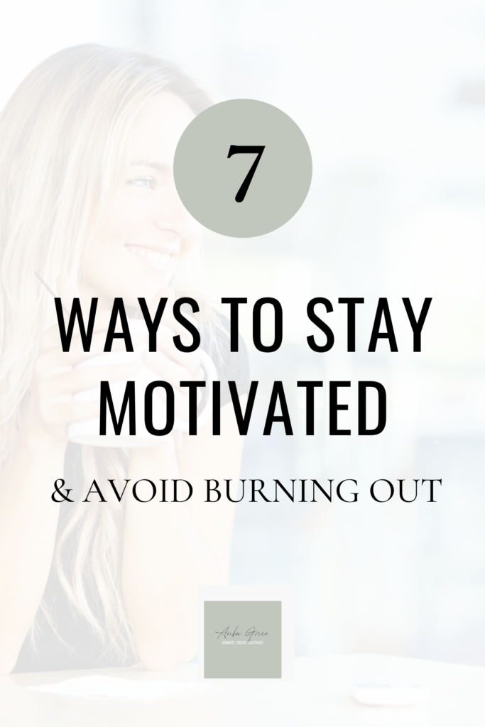 stay motivated, self motivation, avoid burnout, not burn out, burning out, productivity