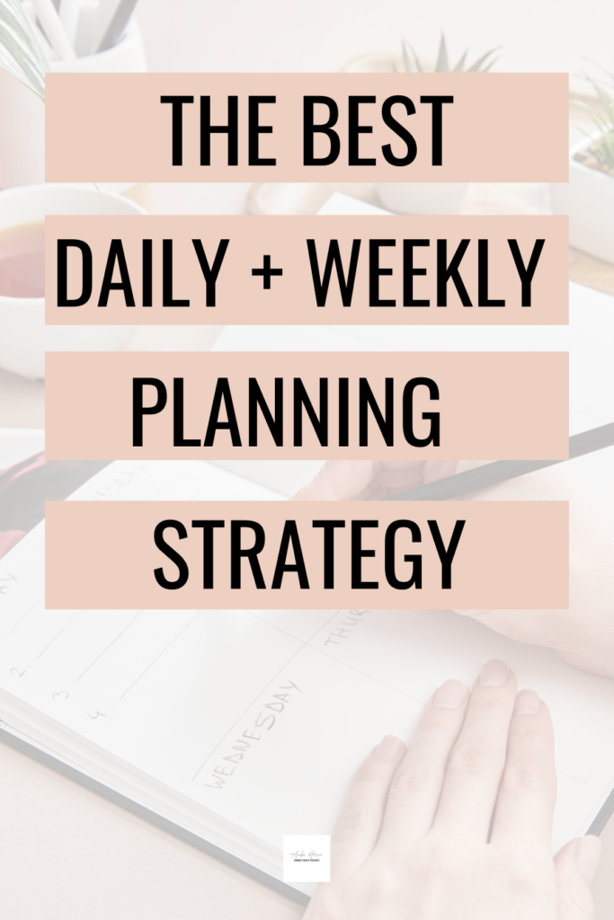 daily planning strategy weekly planning how to use a planner best planner